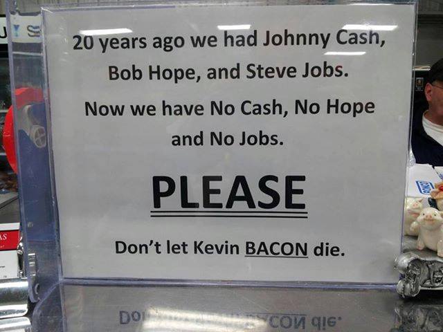 Name:  Dont let Kevin Bacon die.jpg
Views: 421
Size:  38.8 KB