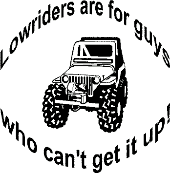 Name:  Jeep_Lowrider.gif
Views: 3336
Size:  7.7 KB